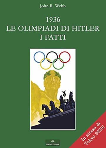 1936. Le Olimpiadi di Hitler - I Fatti